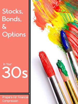 cover image of Stocks, Bonds, & Options in Your 30s